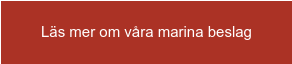 Läs mer om våra marina beslag