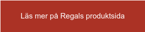 Läs mer på Regals produktsida