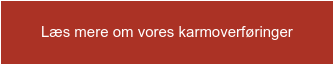 Læs mere om vores karmoverføringer