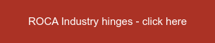 ROCA Industry hinges - click here