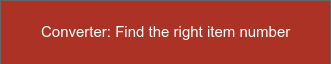 Converter: Find the right item number