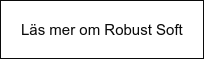 Läs mer om Robust Soft