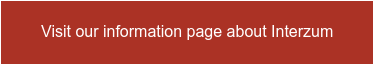 Visit our information page about Interzum