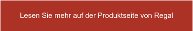 Lesen Sie mehr auf der Produktseite von Regal