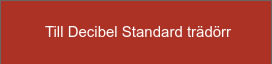 Till Decibel Standard trädörr