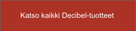 Katso kaikki Decibel-tuotteet