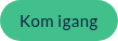 Kom igang