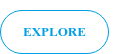 EXPLORE