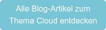 Alle Blog-Artikel zum Thema Cloud entdecken