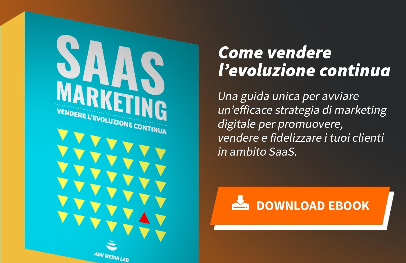Scarica l'ebook "Saas Marketing - Vendere l'evoluzione continua"