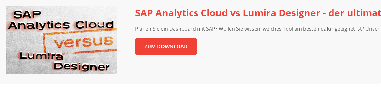SAP Analytics Cloud vs Lumira Designer - der ultimative Vergleich Planen Sie  ein Dashboard mit SAP? Wollen Sie wissen, welches Tool am besten dafür geeignet  ist? Unser ultimativer Vergleich zeigt es Ihnen. Zum Download