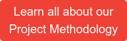 Learn all about our Project Methodology