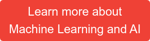 Learn more about Machine Learning and AI
