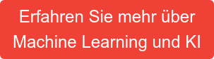 Erfahren Sie mehr über Machine Learning und KI