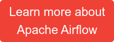 Learn more about Apache Airflow