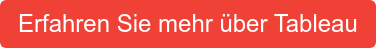 Erfahren Sie mehr über Tableau