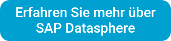 <p>Erfahren Sie mehr über</p>
<p>SAP Datasphere</p>