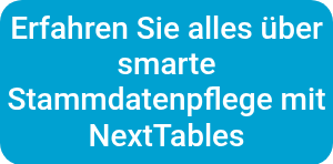 <p style="line-height: 1.15;">Erfahren Sie alles über smarte Stammdatenpflege mit NextTables</p>
