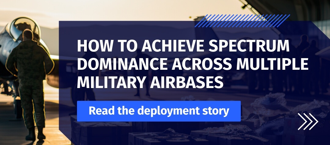 Deployment story: Achieving spectrum dominance across multiple military airbases