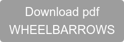 Download pdf  WHEELBARROWS