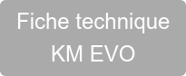 Fiche technique KM EVO