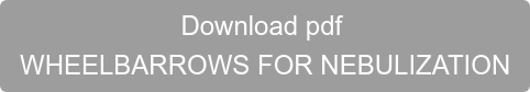Download pdf&nbsp; WHEELBARROWS FOR NEBULIZATION