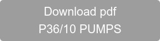 Download pdf  P36/10 PUMPS