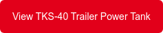 View TKS-40 Trailer Power Tank