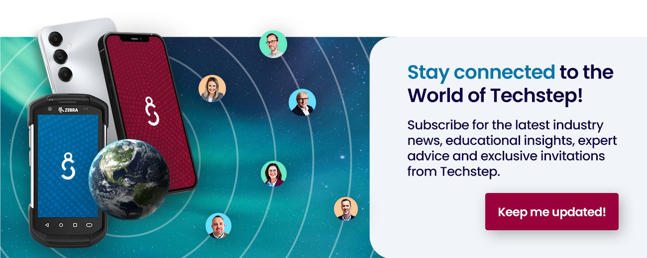 Stay connected to the World of Techstep!