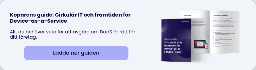 Köparens guide: Cirkulär IT och framtiden för Device-as-a-Service Allt du behöver veta för att avgöra om DaaS är rätt för ditt företag.