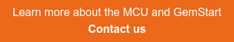 Learn more about the MCU and GemStart Contact us