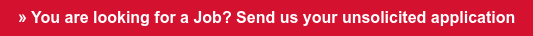 » You are looking for a Job? Send us your unsolicited application