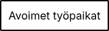 Avoimet&nbsp;työpaikat