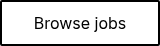 Browse jobs