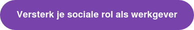 Versterk je sociale rol als werkgever