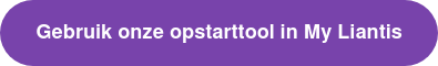Gebruik onze opstarttool in My Liantis