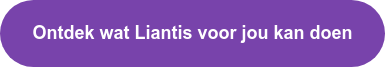 Ontdek wat Liantis voor jou kan doen