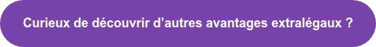 Curieux de découvrir d’autres avantages extralégaux ?