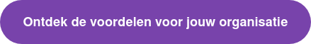 Ontdek de voordelen voor jouw organisatie