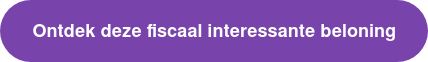Ontdek deze fiscaal interessante beloning