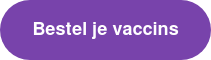 Bestel je vaccins