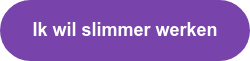Ik wil slimmer werken