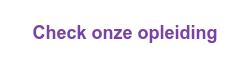 Check onze opleiding