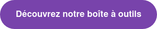 Découvrez notre boîte à outils