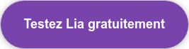 Testez Lia gratuitement