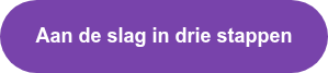 Aan de slag in drie stappen