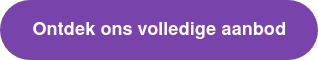 Ontdek ons volledige aanbod