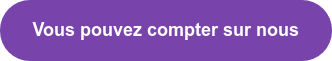 Vous pouvez compter sur nous