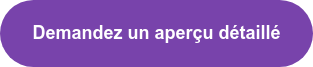 Demandez un aperçu détaillé
