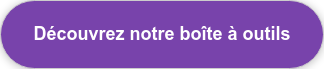 Découvrez notre boîte à outils